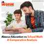 Abacus_Education_vs_School_Math_A_Comparative_Analysis._._