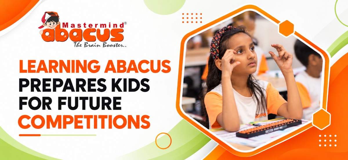 Abacus For Kids - Prepares Them For Future Competitions