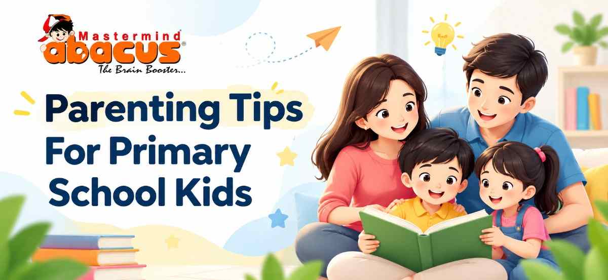 Parenting Tips For Primary School Kids