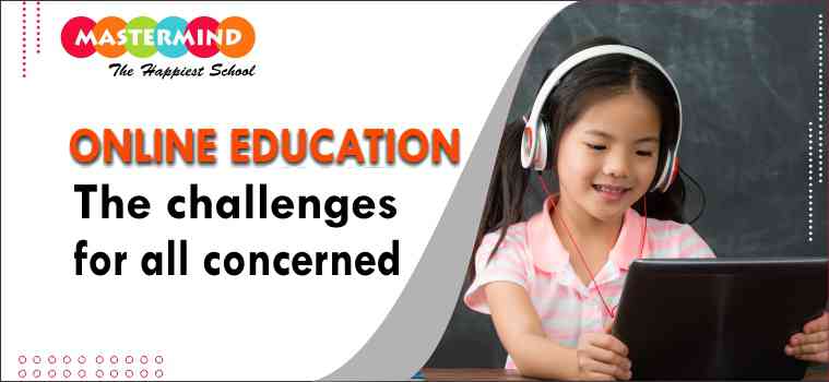 Online Education-The Challenges