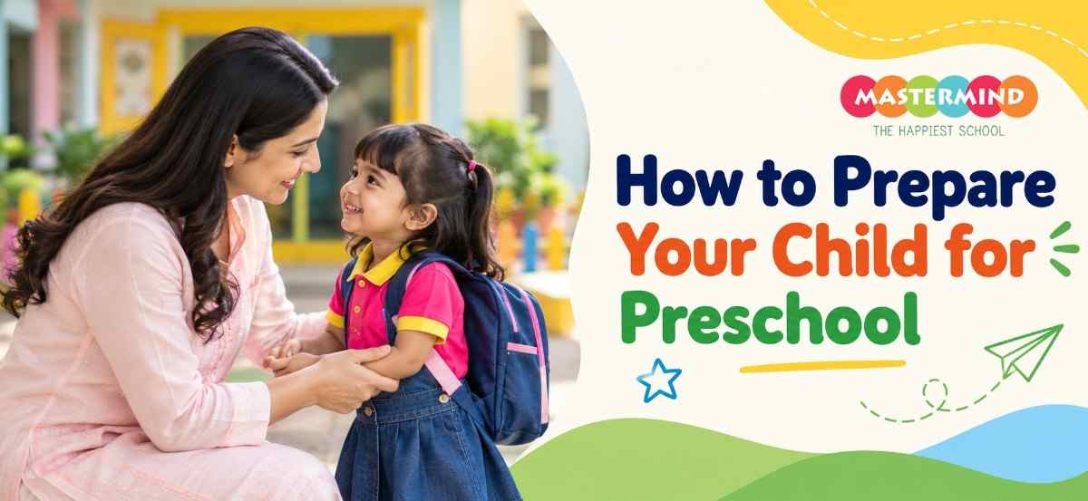 How to Prepare Your Child for Preschool: 6 Simple Steps