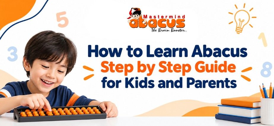 How to Learn Abacus Step by Step Guide for Kids and Parents