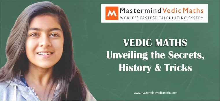 Vedic Maths: Unveiling the Secrets, History, and Tricks
