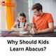 Why_Should_Kids_Learn_Abacus_(1)